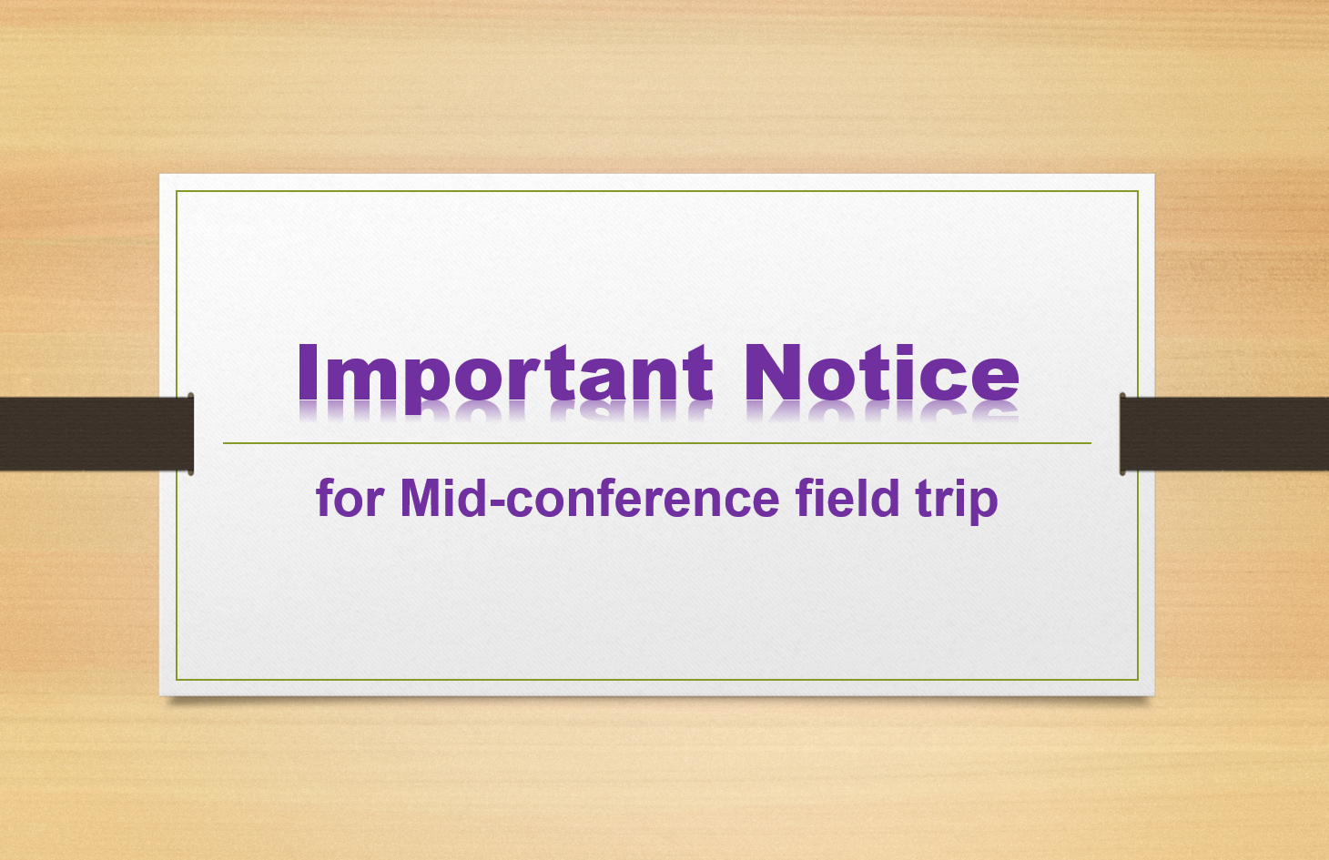 Important Notice for Mid-conference field trip