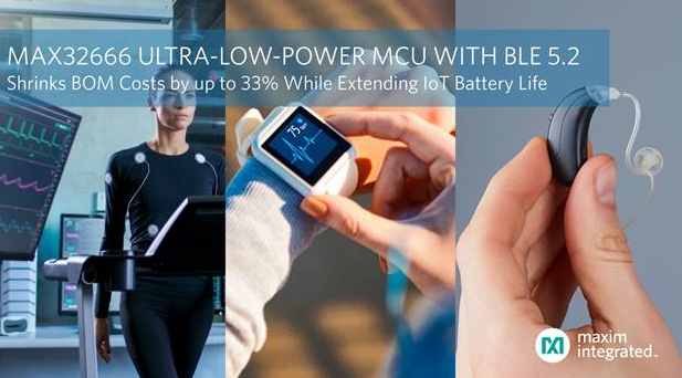 大幅延长电池寿命，Maxim 超低功耗、BLE 5.2双核微控制器问市