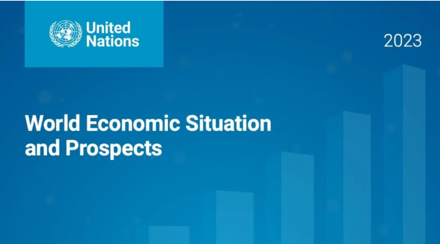联合国发布《2023 年世界经济形势与展望》报告