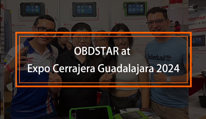 OBDSTAR at Expo Cerrajera Guadalajara 2024
