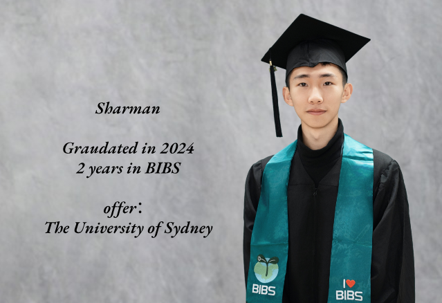 Sharman : Graudated in 2024 / 2 years with BIBS