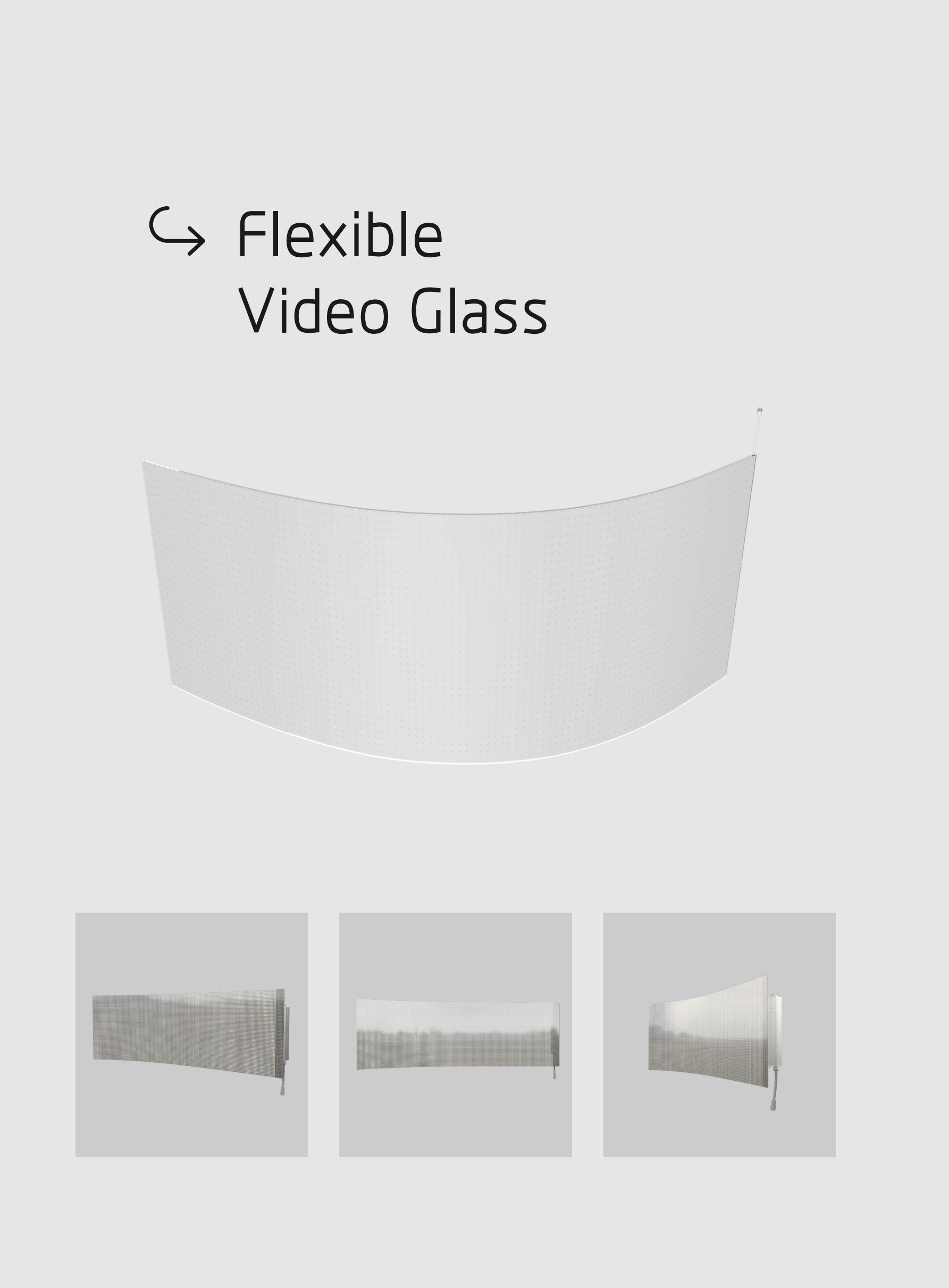 Flexible Video Glass