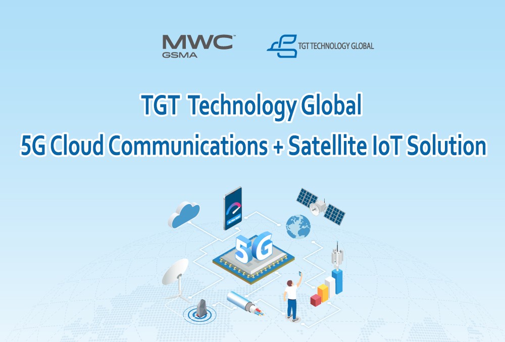 TGT Technology Global Launches Global 5G Cloud Communications+Satellite IoT Solution at MWC 2025