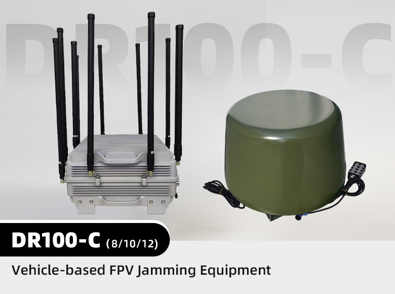 DR100-C（8/10/12) Vehicle-based FPV Jamming Equipment